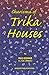 Charisma of Trika Houses