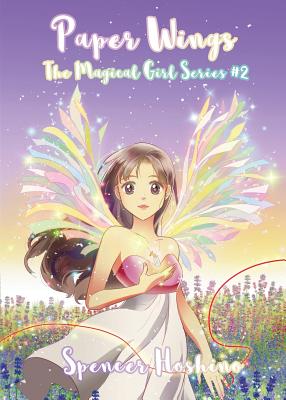 Paper Wings (The Magical Girl Series, #2)