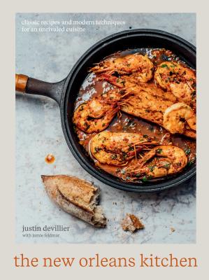 The New Orleans Kitchen: Classic Recipes and Modern Techniques for an Unrivaled Cuisine [A Cookbook] (Hardcover)