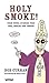 Holy Smoke: True Papal Stories that will Amaze and Amuse