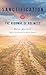 Sanctification or The Highway of Holiness by Walter Marshall Sanctification or The Highway of Holiness by Walter Marshall