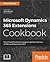 Microsoft Dynamics 365 Extensions Cookbook