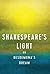 Shakespeare's Light: or Des...