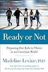 Ready or Not by Madeline Levine