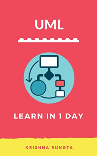 UML 2.0: Learn UML in 1 Day (Kindle Edition)