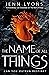 The Name of All Things (A Chorus of Dragons, #2)