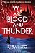 We Are Blood and Thunder by Kesia Lupo We Are Blood and Thunder by Kesia Lupo