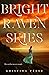 Bright Raven Skies (Sweet B...