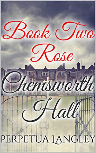 Rose (Chemsworth Hall #2)