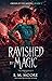 Ravished By Magic (Order of the Akasha #3)
