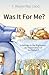 Was It For Me?: A Rebuke to...