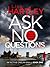 Ask No Questions (Detective Caelan Small #1)