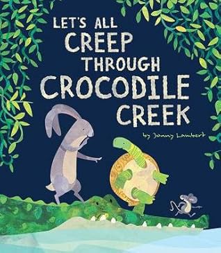 Let's All Creep through the Crocodile Creek
