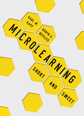 Microlearning: Short and Sweet (Paperback)