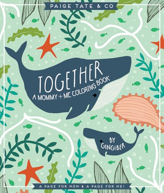 Together: A Mommy + Me Coloring Book
