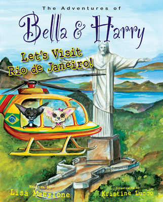Let's Visit Rio De Janeiro! (Adventures of Bella & Harry, 17)