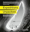 Expeditions Unpacked: What the Great Explorers Took into the Unknown