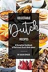 Delectable Dutch Recipes by Julia Chiles