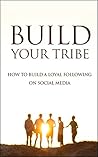 Build Your Tribe:...