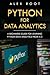 Python for Data Analytics: A Beginners Guide for Learning Python Data Analytics from A-Z