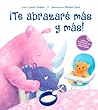Te Abrazare Mas Y Mas! by Laura Duksta