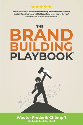 The Brand Building Playbook: A Guide with Easy Steps for Every Budget (Kindle Edition)