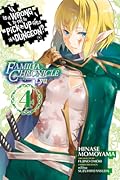 Is It Wrong to Try to Pick Up Girls in a Dungeon? Familia Chronicle Episode Lyu Manga, Vol. 4