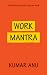 Work Mantra