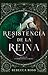 La resistencia de la reina (La rebelión de la reina #2)