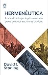 Hermenêutica: A Arte da Interpretação Ensinada pelos Próprios Escritores Bíblicos Hermenêutica: A Arte da Interpretação Ensinada pelos Próprios Escritores Bíblicos