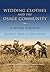 Wedding Clothes and the Osage Community: A Giving Heritage (Material Vernaculars)