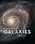 Galaxies: Birth and Destiny of Our Universe