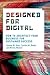 Designed for Digital: How to Architect Your Business for Sustained Success (Management on the Cutting Edge)