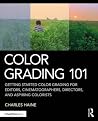 Color Grading 101...