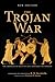 The Trojan War, New Edition: The Chronicles of Dictys of Crete and Dares the Phrygian