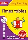 Collins Easy Learning Age 7-11 ― Times Tables Ages 7-11: New Edition Collins Easy Learning Age 7-11 ― Times Tables Ages 7-11: New Edition