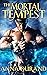 The Mortal Tempest (Undercover Elementals #3)