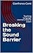 Breaking the Sound Barrier:...