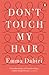 Don't Touch My Hair by Emma Dabiri