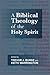 A Biblical Theology of the ...