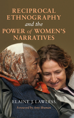Reciprocal Ethnography and the Power of Women's Narratives (Hardcover)