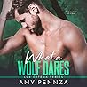 What a Wolf Dares by Amy Pennza