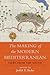 The Making of the Modern Mediterranean: Views from the South