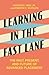 Learning in the Fast Lane: ...