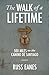 The Walk of a Lifetime: 500 Miles on the Camino de Santiago
