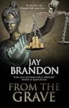 From the Grave by Jay Brandon From the Grave by Jay Brandon