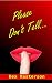 Please Don't Tell...: Part ...