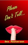 Please Don't Tell...