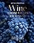 Wine from Grape to Glass by Jens Priewe