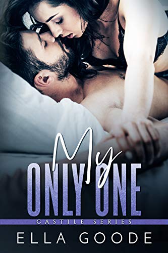 My Only One (Castile Family, #5)